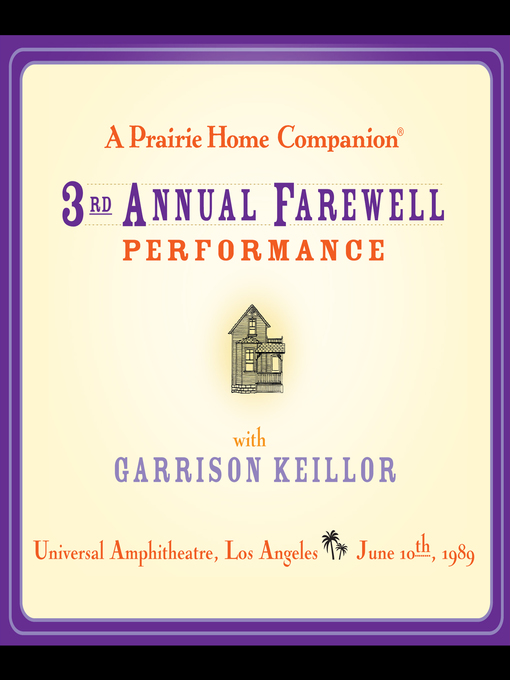 Title details for A Prairie Home Companion--The 3rd Annual Farewell Performance by Garrison Keillor - Available